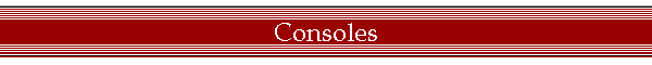 Consoles