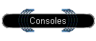 Consoles