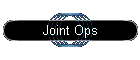 Joint Ops